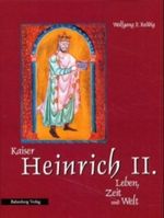 Kaiser Heinrich II., Leben, Zeit und Welt Cover des Buches Kaiser Heinrich II., Leben, Zeit und Welt (ISBN: 9783933469106)