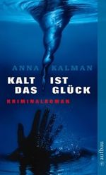 Kalt ist das Glück Cover des Buches Kalt ist das Glück (ISBN: 9783746623351)