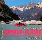 Kanada, Alaska. Mit dem Schlauchboot durch die Wildnis Cover des Buches Kanada, Alaska. Mit dem Schlauchboot durch die Wildnis (ISBN: 9783761703113)