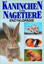 Kaninchen- und Nagetiere-Enzyklopädie Cover des Buches Kaninchen- und Nagetiere-Enzyklopädie (ISBN: 9783895550737)