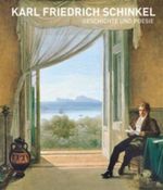 Karl Friedrich Schinkel. Geschichte und Poesie Cover des Buches Karl Friedrich Schinkel. Geschichte und Poesie (ISBN: 9783777454214)