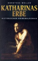 Katharinas Erbe Cover des Buches Katharinas Erbe (ISBN: 9783897054837)