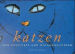 katzen - Von Pussycats und Dschungeltigern Cover des Buches katzen - Von Pussycats und Dschungeltigern (ISBN: 9783822869567)