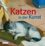 Katzen in der Kunst Cover des Buches Katzen in der Kunst (ISBN: 9783832177638)