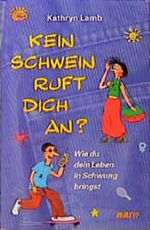 Kein Schwein ruft dich an? Cover des Buches Kein Schwein ruft dich an? (ISBN: 9783726005221)