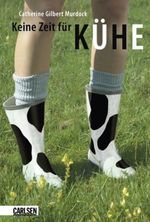 Keine Zeit für Kühe Cover des Buches Keine Zeit für Kühe (ISBN: 9783551581914)