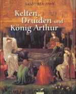 Kelten, Druiden und König Arthur Cover des Buches Kelten, Druiden und König Arthur (ISBN: 9783491960787)