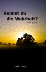 Kennst du die Wahrheit? Cover des Buches Kennst du die Wahrheit? (ISBN: 9783869290560)