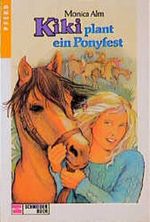 Kiki plant ein Ponyfest Cover des Buches Kiki plant ein Ponyfest (ISBN: 9783505076022)