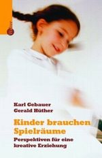 Kinder brauchen Spielräume Cover des Buches Kinder brauchen Spielräume (ISBN: 9783530401530)