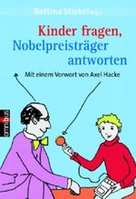 Kinder fragen, Nobelpreisträger antworten Cover des Buches Kinder fragen, Nobelpreisträger antworten (ISBN: 9783570217047)