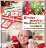 Kinder machen Weihnachtssachen Cover des Buches Kinder machen Weihnachtssachen (ISBN: 9783772457234)