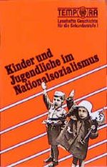 Kinder und Jugendliche im Nationalsozialismus Cover des Buches Kinder und Jugendliche im Nationalsozialismus (ISBN: 9783124700407)