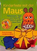 Kinderfeste mit der Maus Cover des Buches Kinderfeste mit der Maus (ISBN: 9783932023897)