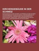 Kirchengebäude in der Schweiz Cover des Buches Kirchengebäude in der Schweiz (ISBN: 9781159091514)