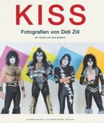 Kiss. Die legendäre Band in Fotografien aus 25 Jahren Cover des Buches Kiss. Die legendäre Band in Fotografien aus 25 Jahren (ISBN: 9783896024619)
