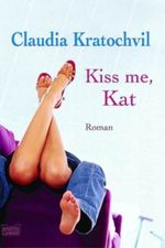 Kiss me, Kat Cover des Buches Kiss me, Kat (ISBN: 9783404162574)