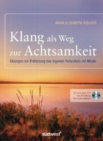 Klang als Weg zur Achtsamkeit Cover des Buches Klang als Weg zur Achtsamkeit (ISBN: 9783517086323)