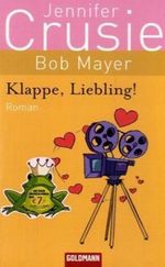 Klappe, Liebling! Cover des Buches Klappe, Liebling! (ISBN: 9783442476077)