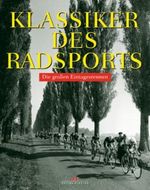 Klassiker des Radsports Cover des Buches Klassiker des Radsports (ISBN: 9783768852708)