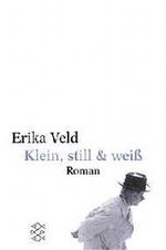 Klein, still & weiß Cover des Buches Klein, still & weiß (ISBN: 9783596148097)