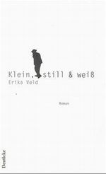 Klein, still und weiss Cover des Buches Klein, still und weiss (ISBN: 9783216304605)
