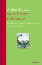 Kleine Drachen sind eben so Cover des Buches Kleine Drachen sind eben so (ISBN: 9783451282386)