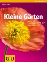 Kleine Gärten Cover des Buches Kleine Gärten (ISBN: 9783833816673)