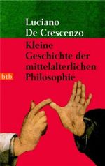 Kleine Geschichte der mittelalterlichen Philosophie Cover des Buches Kleine Geschichte der mittelalterlichen Philosophie (ISBN: 9783442732739)
