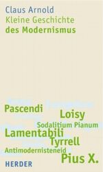 Kleine Geschichte des Modernismus Cover des Buches Kleine Geschichte des Modernismus (ISBN: 9783451291067)