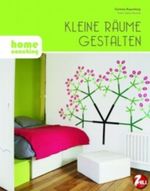 Homecoaching: Kleine Räume gestalten Cover des Buches Homecoaching: Kleine Räume gestalten (ISBN: 9783833185250)