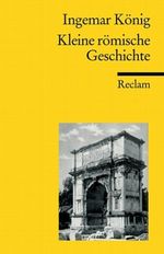 Kleine römische Geschichte Cover des Buches Kleine römische Geschichte (ISBN: 9783150170441)