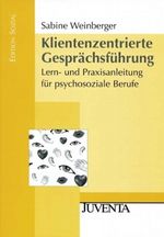 Klientenzentrierte Gesprächsführung Cover des Buches Klientenzentrierte Gesprächsführung (ISBN: 9783779920489)