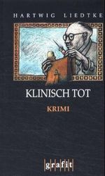 Klinisch tot Cover des Buches Klinisch tot (ISBN: 9783894250188)