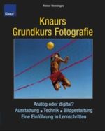 Knaurs Grundkurs Fotografie Cover des Buches Knaurs Grundkurs Fotografie (ISBN: 9783426669013)