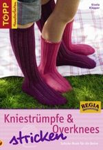 Kniestrümpfe & Overnees stricken Cover des Buches Kniestrümpfe & Overnees stricken (ISBN: 9783772466465)