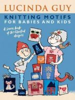 Knitting Motifs for Babies and Kids Cover des Buches Knitting Motifs for Babies and Kids (ISBN: 9781570764592)