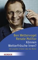 Können Wetterfrösche irren? Cover des Buches Können Wetterfrösche irren? (ISBN: 9783451058820)