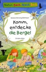 Komm, entdecke die Berge! Cover des Buches Komm, entdecke die Berge! (ISBN: 9783815738900)
