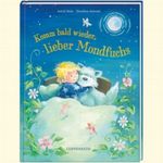 Komm bald wieder, lieber Mondfuchs Cover des Buches Komm bald wieder, lieber Mondfuchs (ISBN: 9783815792513)