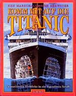 Komm mit auf die Titanic Cover des Buches Komm mit auf die Titanic (ISBN: 9783785531310)