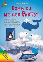Komm zu meiner Party! Cover des Buches Komm zu meiner Party! (ISBN: 9783772424472)