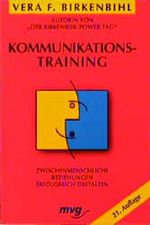 Kommunikationstraining. Zwischenmenschliche Beziehungen erfolgreich gestalten. Cover des Buches Kommunikationstraining. Zwischenmenschliche Beziehungen erfolgreich gestalten. (ISBN: 9783478086608)