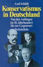 Konservatismus in Deutschland Cover des Buches Konservatismus in Deutschland (ISBN: 9783406420412)