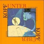 Kopfunter, Kopfüber Cover des Buches Kopfunter, Kopfüber (ISBN: 9783446196292)