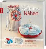 kreativ workshop Nähen Cover des Buches kreativ workshop Nähen (ISBN: 9783772450952)