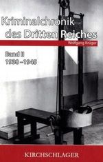 Kriminalchronik des Dritten Reiches II Cover des Buches Kriminalchronik des Dritten Reiches II (ISBN: 9783934277243)