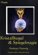 Kristallkugel & Spiegelmagie Cover des Buches Kristallkugel & Spiegelmagie (ISBN: 9783894230739)