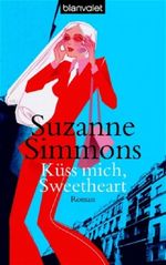 Küss mich, Sweetheart Cover des Buches Küss mich, Sweetheart (ISBN: 9783442363919)