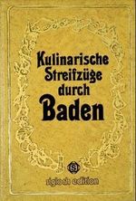 Kulinarische Streifzüge durch Baden Cover des Buches Kulinarische Streifzüge durch Baden (ISBN: 9783800301744)